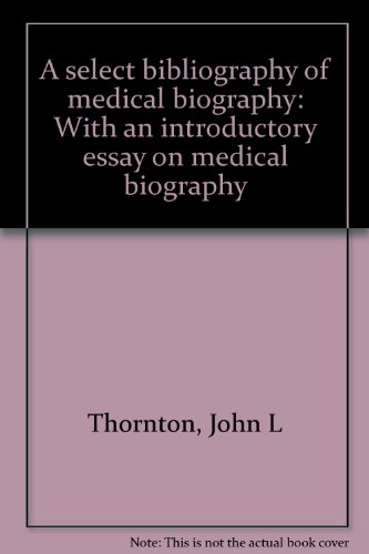 Imagen de archivo de A Select Bibliography of Medical Biography a la venta por UHR Books