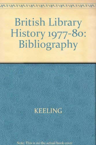 Stock image for British Library History 1977-80: Bibliography for sale by Richard Sylvanus Williams (Est 1976)