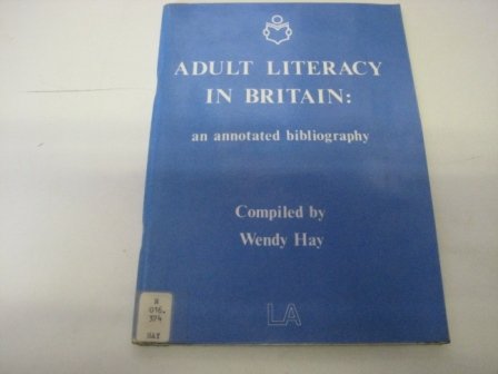 Beispielbild fr Adult Literacy in Britain: An Annotated Bibliography zum Verkauf von Anybook.com