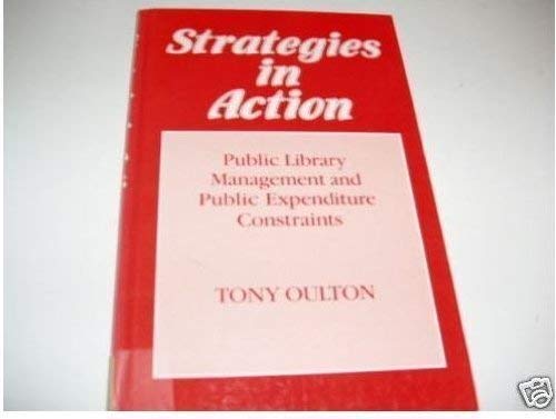 Beispielbild fr Strategies in Action: Public Library Management & Expenditure Constraints zum Verkauf von Lady Lisa's Bookshop
