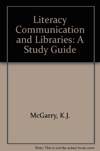 Stock image for Literacy, Communication and Libraries: A Study Guide for sale by Redux Books