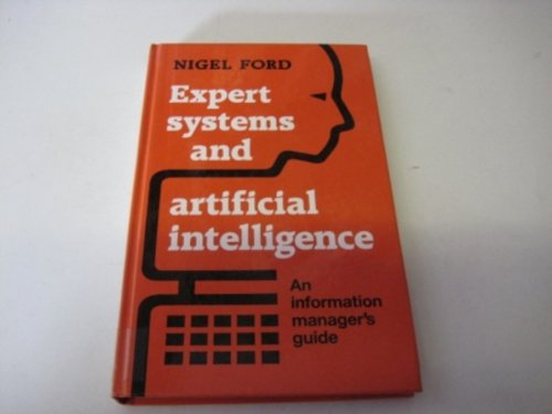 Beispielbild fr Expert Systems and Artificial Intelligence: An Information Manager's Guide zum Verkauf von Victoria Bookshop