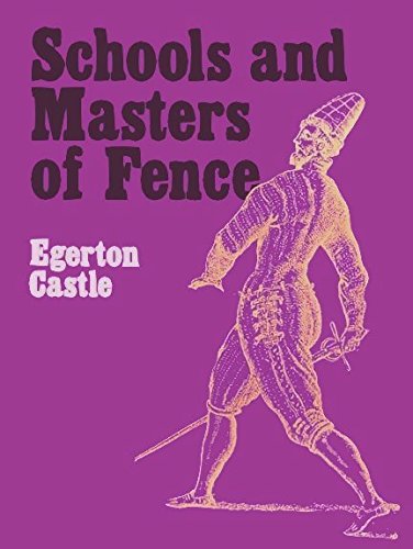 Beispielbild fr Schools and Masters of Fence from the Middle Ages to the Eighteenth Century zum Verkauf von Broad Street Book Centre