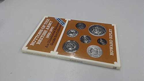 9780853680833: Buttons of the British Army, 1855-1970: Illustrated Guide for Collectors