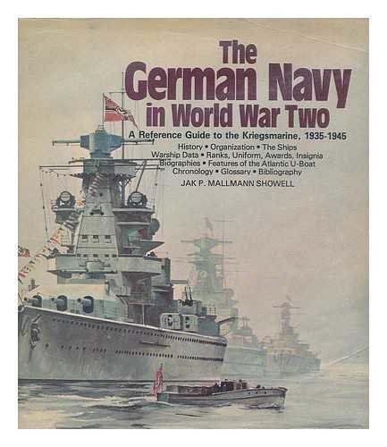 Beispielbild fr The German Navy in World War Two: An Illustrated Reference Guide to the Kriegsmarine zum Verkauf von WorldofBooks