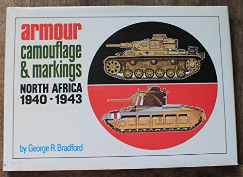 Beispielbild fr Armour Camouflage & Markings North Africa 1940-1943 zum Verkauf von Wonder Book