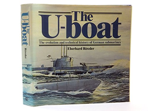 9780853681151: The U-boat: The Evolution and Technical History of German Submarines