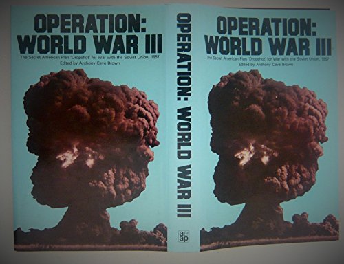 Stock image for Operation World War III : The Secret American Plan 'Dropshot' for War with the Soviet Union, 1957 for sale by Better World Books: West