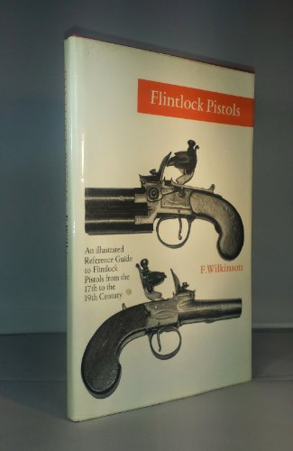 9780853681700: Flintlock Pistols: 17th to the 19th Century