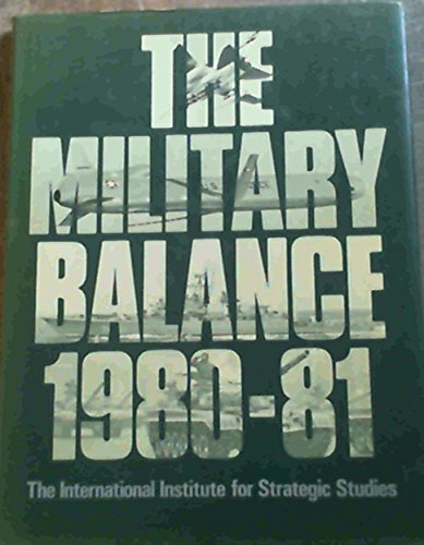 9780853681977: Military Balance: 1980-81