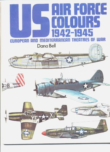 Stock image for US Air Force Colours: 1942-45 - European and Mediterranean Theatres of War v. 2 for sale by WorldofBooks