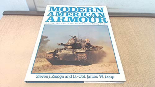 Imagen de archivo de Modern American Armor: Combat Vehicles of the United States Army Today a la venta por Wonder Book