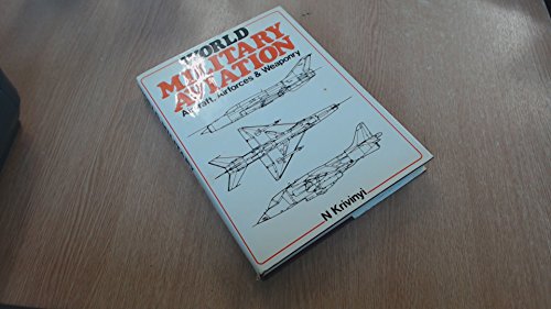 Beispielbild fr World Military Aviation: Aircraft, Airforces and Weaponry zum Verkauf von HALCYON BOOKS