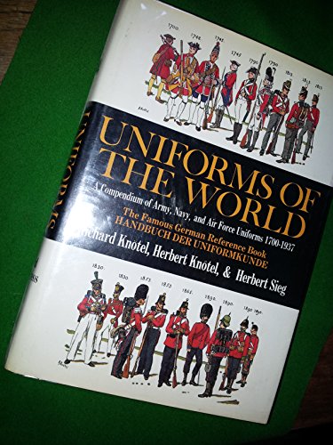 9780853683131: Uniforms of the World: A Compendium of Army, Navy and Air Force Uniforms, 1700-1937