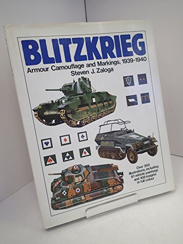 Imagen de archivo de Blitzkrieg: Armour camouflage and markings, 1939-1940 a la venta por Wonder Book