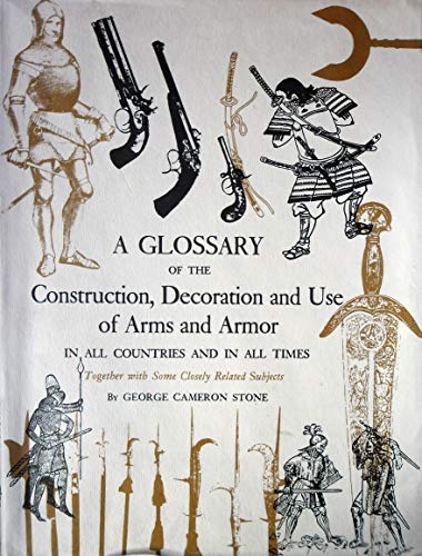 9780853683629: Glossary of the Construction, Decoration and Use of Arms and Armour in All Countries and in All Times