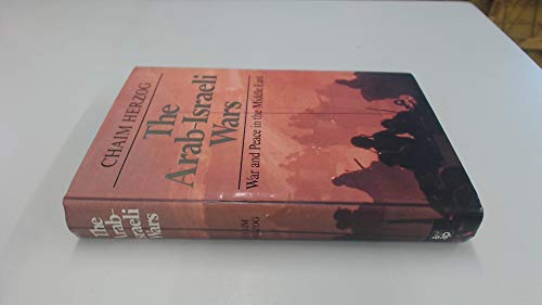 Beispielbild fr The Arab-Israeli Wars: War and Peace in the Middle East zum Verkauf von WeBuyBooks