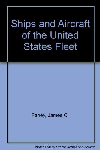 Ships and Aircraft of the United States Fleet (9780853683971) by James C. Fahey