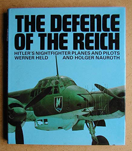 Beispielbild fr The Defence of the Reich : Hitler's Nightfighter Planes and Pilots zum Verkauf von Better World Books