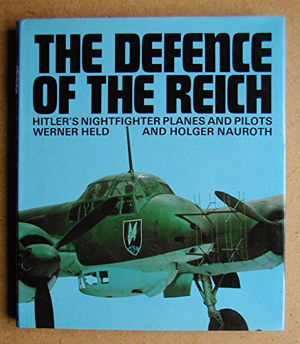 Stock image for The Defence of the Reich : Hitler's Nightfighter Planes and Pilots for sale by Better World Books
