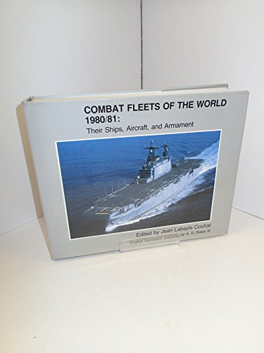 Imagen de archivo de Combat Fleets of the World 1980-81: 1980/81: Their Ships, Aircraft and Armament a la venta por A Squared Books (Don Dewhirst)