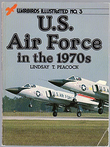Stock image for U.S. Air Force in the 1970s for sale by Pomfret Street Books
