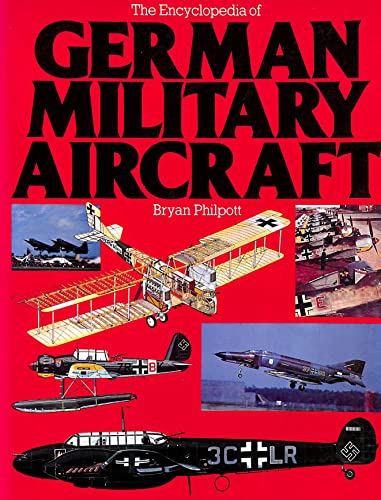 9780853684473: Encyclopaedia of German Military Aircraft (A Bison book)