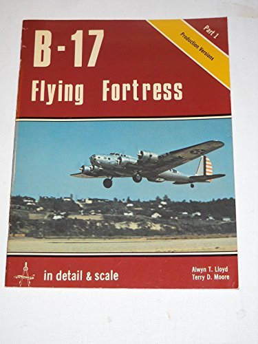 Stock image for B-17 Flying Fortress in detail & scale, Part 1, Production Versions - D&S Vol. 2 for sale by HPB-Ruby