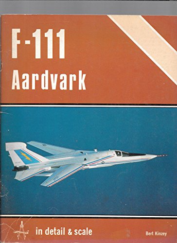 Imagen de archivo de F-111 Aardvark in Detail and Scale a la venta por Green Street Books