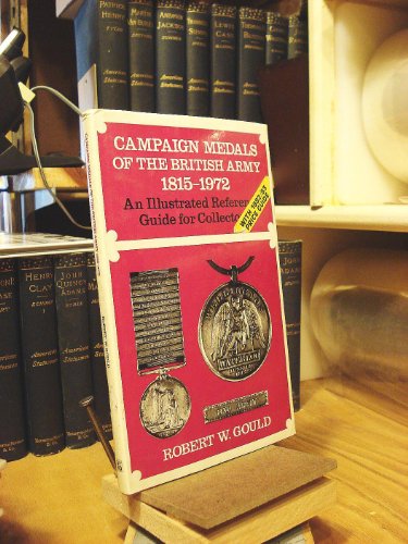 Stock image for Campaign Medals of the British Army, 1815-1972 for sale by Abacus Bookshop