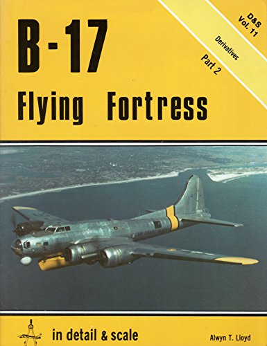 Stock image for B-17 Flying Fortress: Derivatives (Detail & Scale S.) Part 2 D&S Vol. II for sale by Go4Books