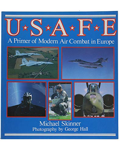 Stock image for U.S.A.F.E.: A Primer of Modern Air Combat in Europe for sale by Simply Read Books