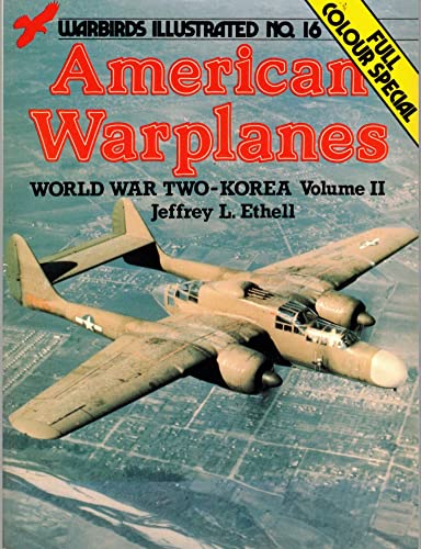 Stock image for American Warplanes, World War II-Korea, Volume II - Warbirds Illustrated No. 16 for sale by Half Price Books Inc.