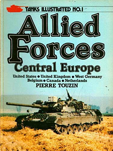 Allied Forces, Central Europe. Tanks Illustrated No 1.
