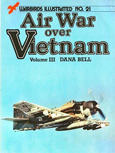 Imagen de archivo de Air War Over Vietnam: Volume III a la venta por HPB-Red