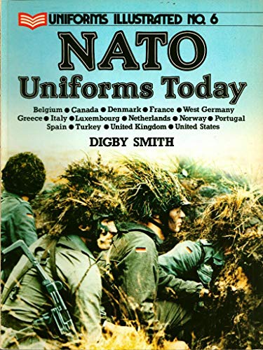 Stock image for N. A. T. O. Uniforms Today (Uniforms Illustrated) for sale by Lewes Book Centre
