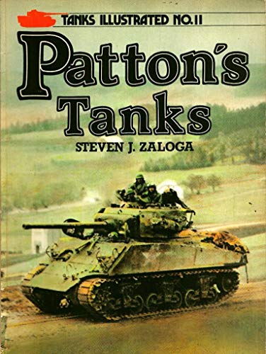 Stock image for PATTON'S TANKS: TANKS ILLUSTRATED NO. 11 for sale by Dorothy Meyer - Bookseller