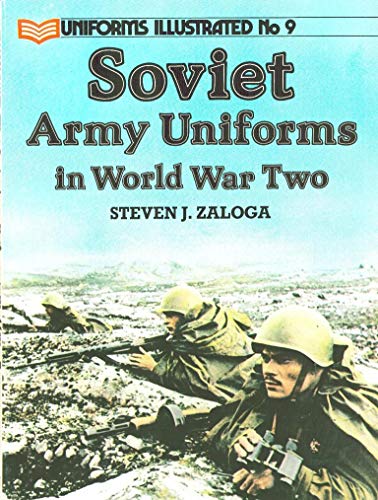 Stock image for Soviet Army Uniforms in World War Two (Uniforms illustrated No. 9) for sale by The Bookseller