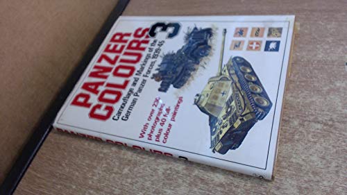 Stock image for Panzer Colors, Vol. 3: Camouflage and Markings of the German Panzer Forces, 1939-1945 for sale by HPB-Movies