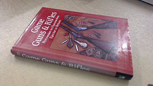 9780853686958: Game guns and rifles: Percussion to hammerless ejector in Britain