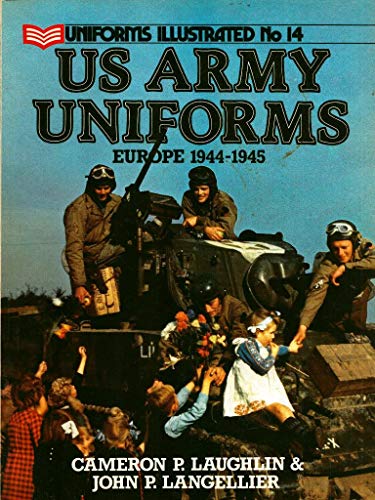9780853687276: United States Army Uniforms: Europe, 1944-45 (Uniforms Illustrated S.)