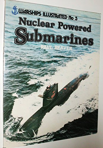 Imagen de archivo de Nuclear Powered Submarines - Warships Illustrated No. 5 a la venta por Wonder Book