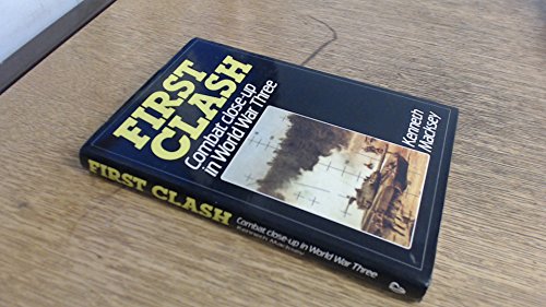 Beispielbild fr First clash: Combat close-up in World War Three zum Verkauf von Books of the Smoky Mountains
