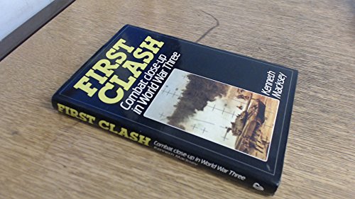 Imagen de archivo de First clash: Combat close-up in World War Three a la venta por ThriftBooks-Dallas