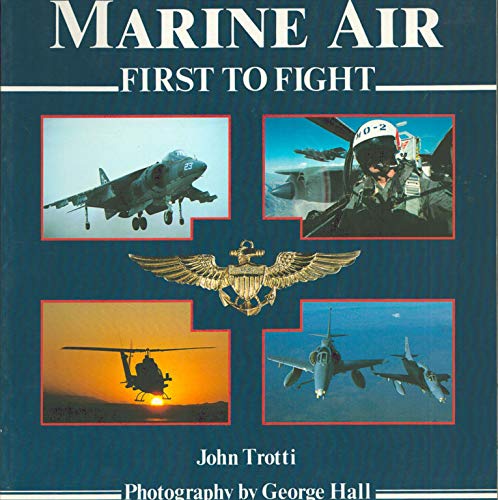 Beispielbild fr Marine Air: First to Fight zum Verkauf von WorldofBooks