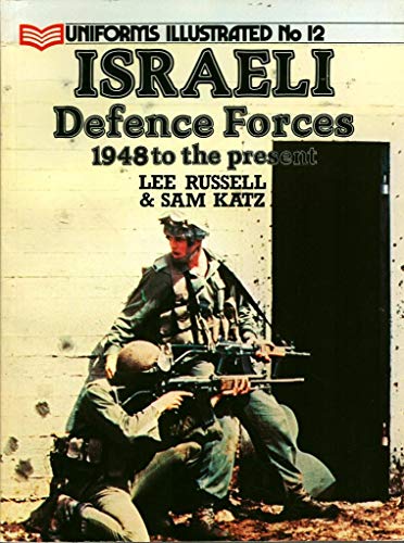 Stock image for Israeli Defense Forces, 1948 to the Present (Uniforms Illustrated) for sale by Front Cover Books