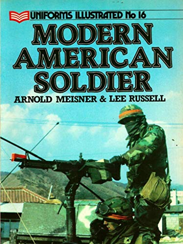 Beispielbild fr Modern American Soldier (Uniforms Illustrated) zum Verkauf von Books From California