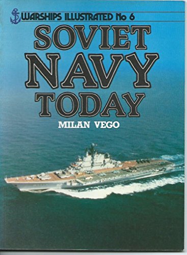 Stock image for Soviet Navy Today - Warships Illustrated for sale by ThriftBooks-Dallas