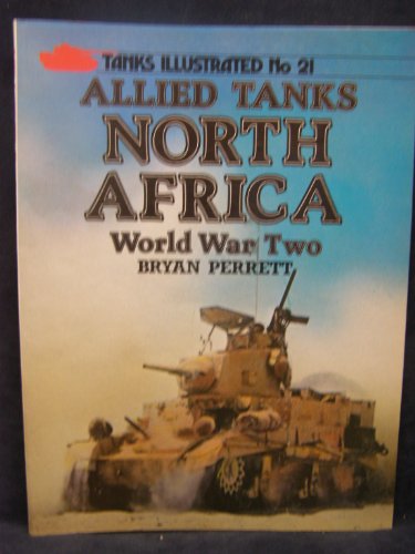 9780853687757: Allied Tanks, North Africa, World War II (Tanks Illustrated)