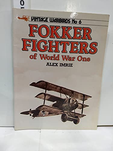 Stock image for Fokker fighters of World War One (Vintage warbirds) for sale by Irish Booksellers